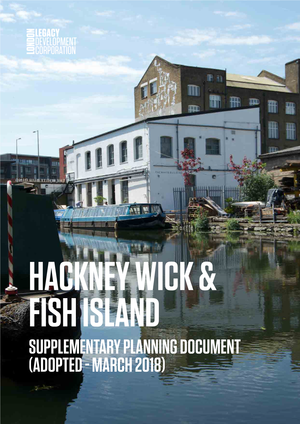 Hackney Wick and Fish Island SPD (March 2018)