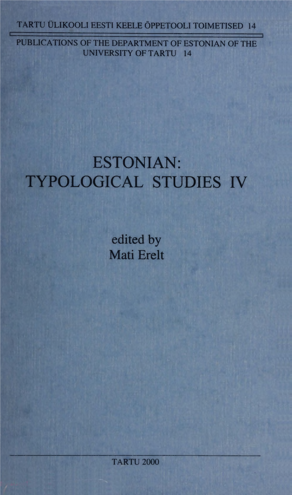 Estonian: Typological Studies Iv