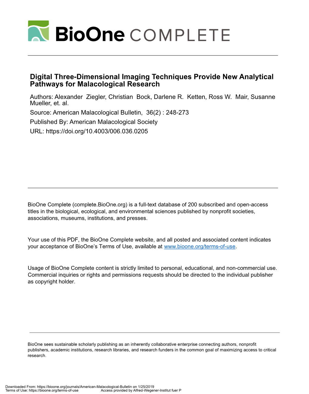 Digital Three-Dimensional Imaging Techniques Provide New Analytical Pathways for Malacological Research Authors: Alexander Ziegler, Christian Bock, Darlene R