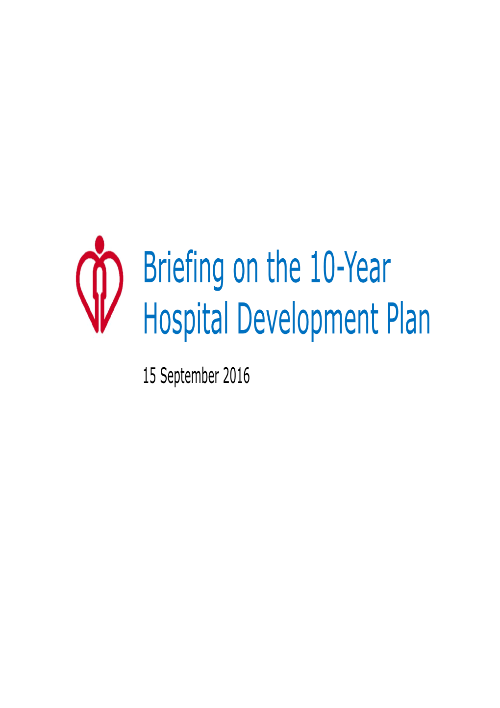 Briefing on the 10-Year Hospital Development Plan