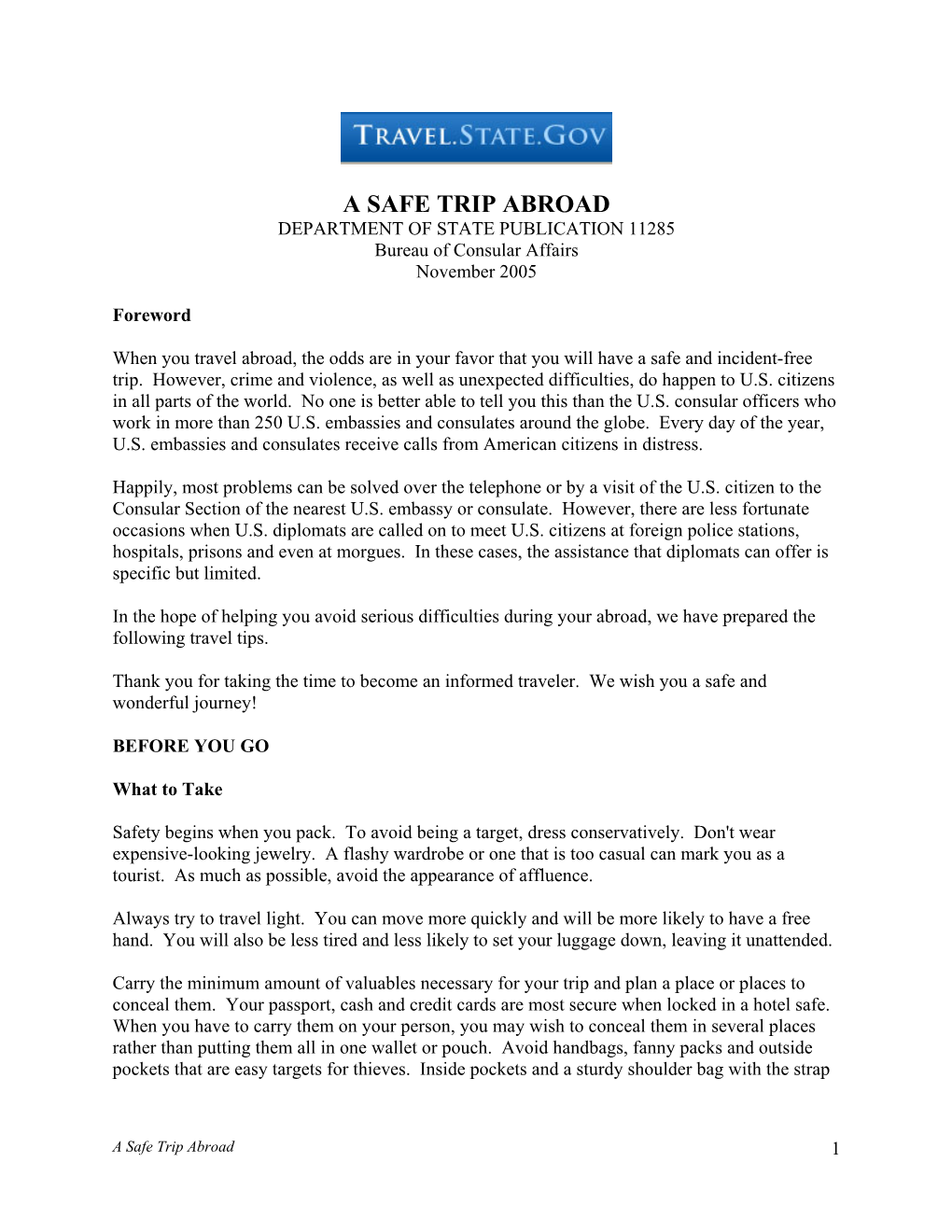 A SAFE TRIP ABROAD DEPARTMENT of STATE PUBLICATION 11285 Bureau of Consular Affairs November 2005