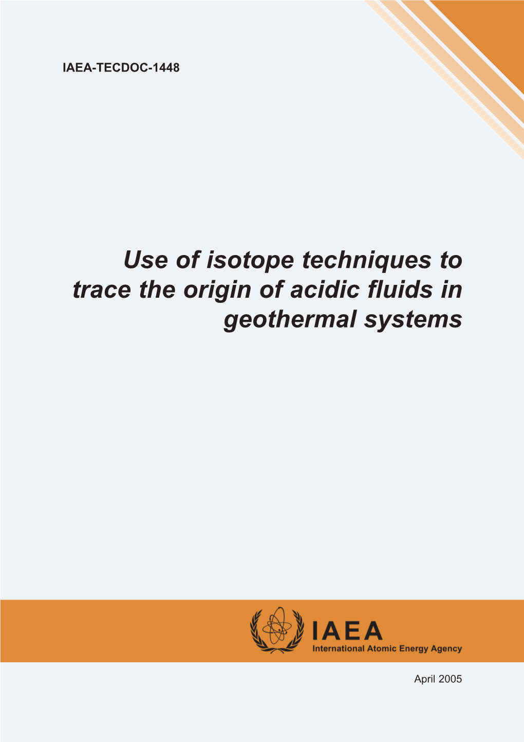 Use of Isotope Techniques to Trace the Origin of Acidic Fluids in Geothermal Systems