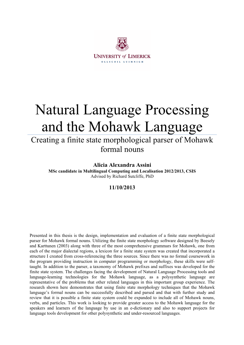 Natural Language Processing and the Mohawk Language Creating a Finite State Morphological Parser of Mohawk Formal Nouns