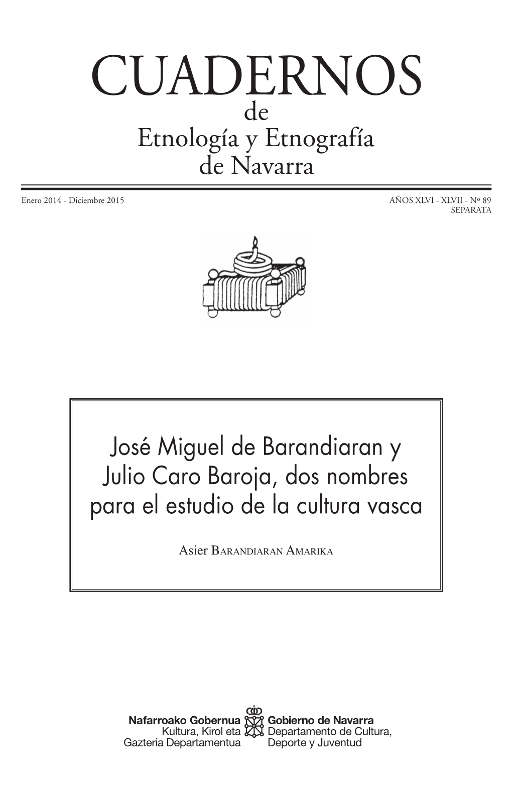 José Miguel De Barandiaran Y Julio Caro Baroja, Dos Nombres Para El Estudio De La Cultura Vasca