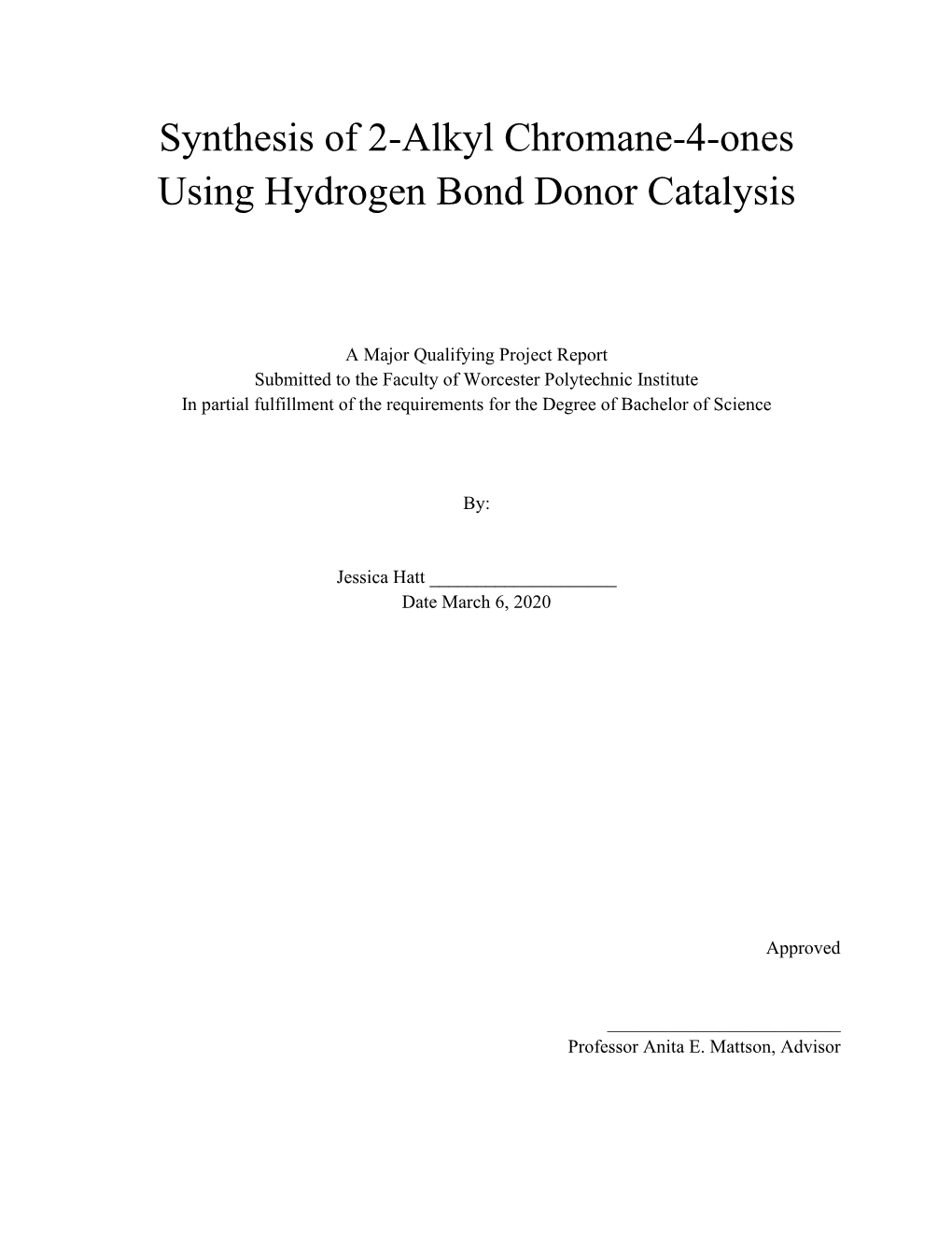 Synthesis of 2-Alkyl Chromane-4-Ones Using Hydrogen Bond Donor Catalysis