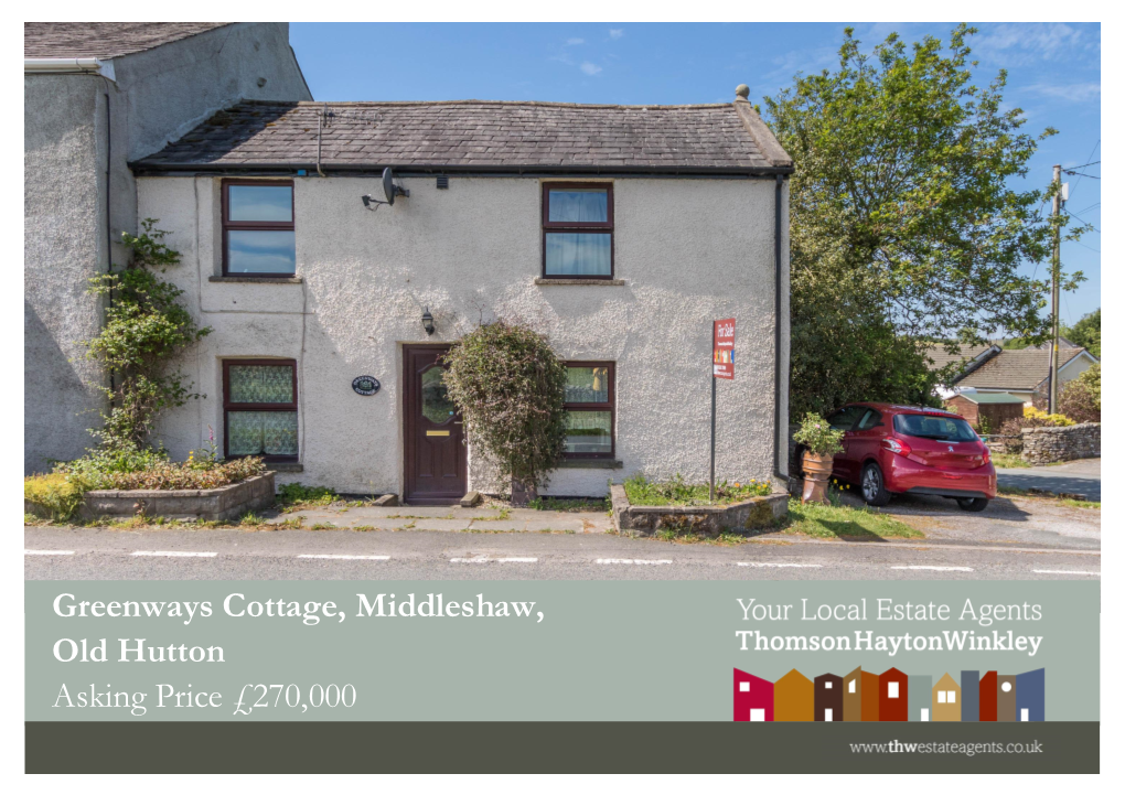 Greenways Cottage, Middleshaw, Old Hutton Asking Price £270,000