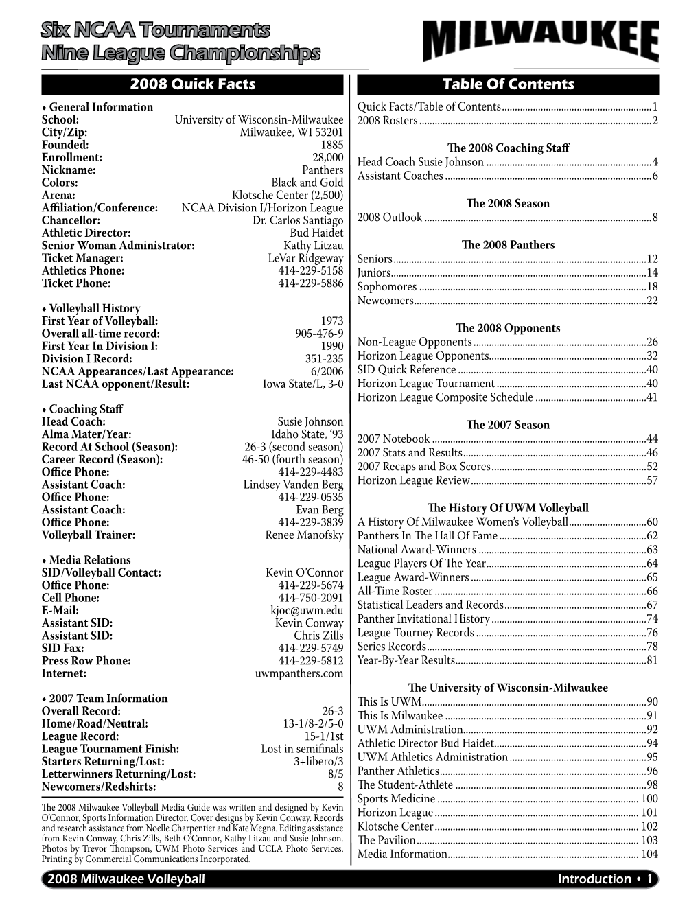 Six NCAA Tournaments Nine League Championships 2008 Quick Facts Table of Contents