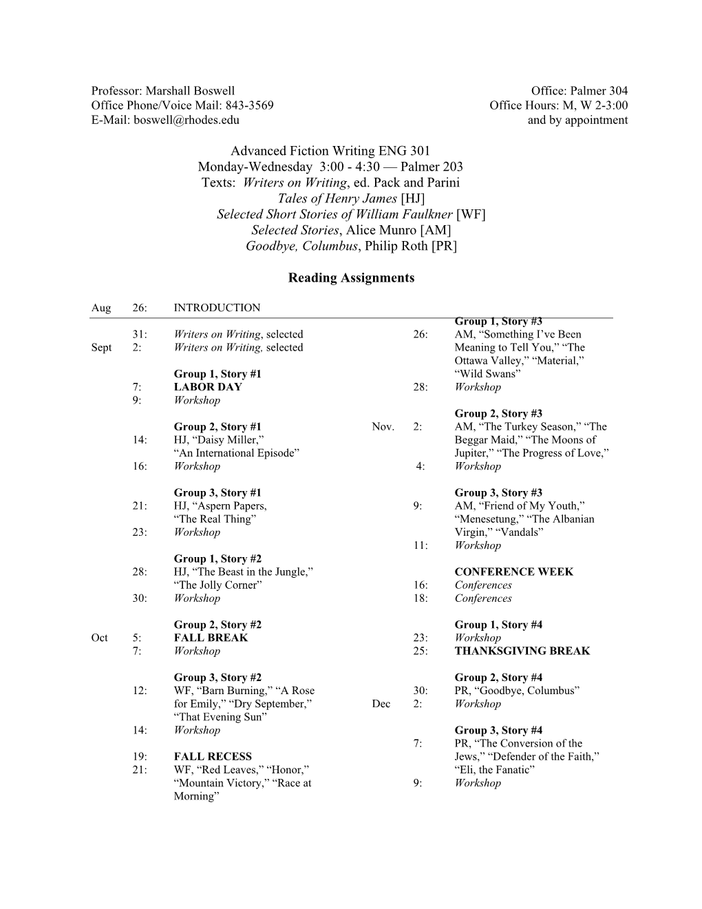 Professor: Marshall Boswell Office: Palmer 304 Office Phone/Voice Mail: 843-3569 Office Hours: M, W 2-3:00 E-Mail: Boswell@Rhodes.Edu and by Appointment