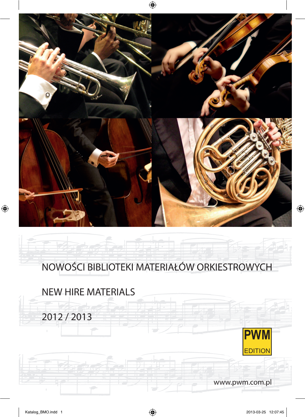 Nowości Biblioteki Materiałów Orkiestrowych 2012 / 2013 New Hire