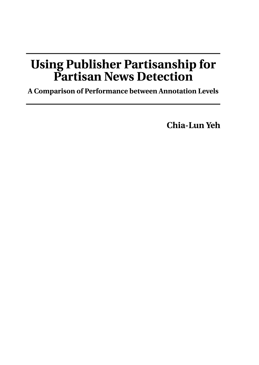 Using Publisher Partisanship for Partisan News Detection a Comparison of Performance Between Annotation Levels