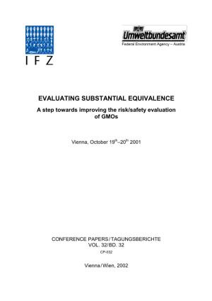 EVALUATING SUBSTANTIAL EQUIVALENCE a Step Towards Improving the Risk/Safety Evaluation of Gmos