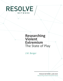 Researching Violent Extremism the State of Play