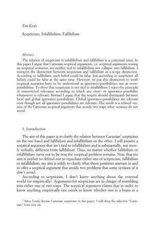 Scepticism, Infallibilism, Fallibilism 1. Introduction the Aim of This Paper Is to Clarify the Relation Between Cartesian1 Scept