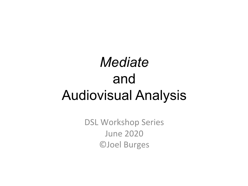 Mediate and Audiovisual Analysis