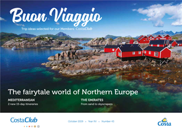 The Fairytale World of Northern Europe MEDITERRANEAN the EMIRATES 2 New 15-Day Itineraries from Sand to Skyscrapers