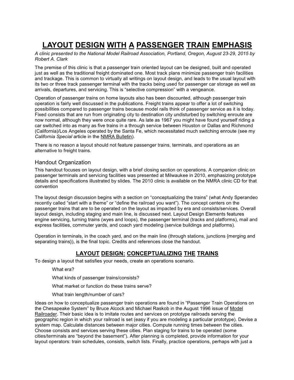 LAYOUT DESIGN with a PASSENGER TRAIN EMPHASIS a Clinic Presented to the National Model Railroad Association, Portland, Oregon, August 23-29, 2015 by Robert A