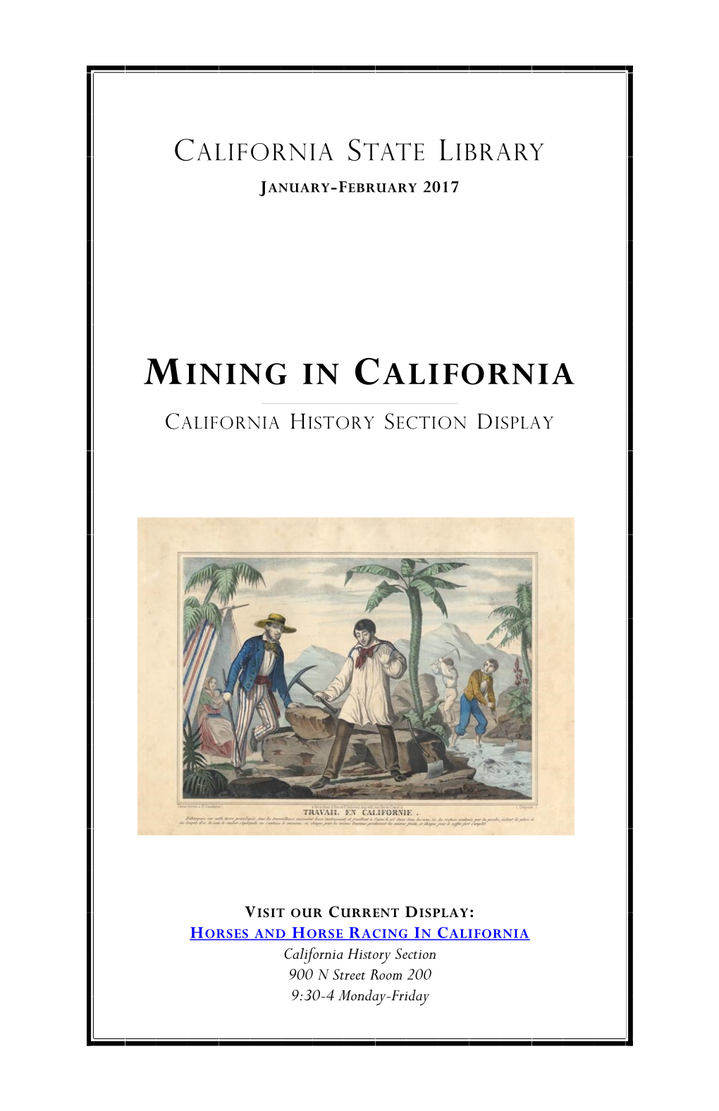 Mining in California California History Section Display