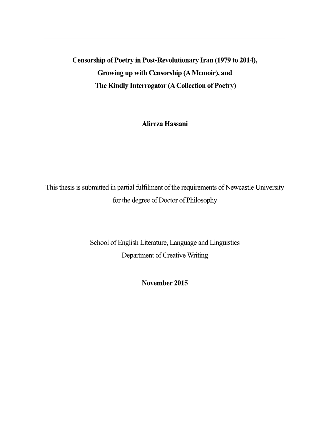 Censorship of Poetry in Post-Revolutionary Iran (1979 to 2014), Growing up with Censorship (A Memoir), and the Kindly Interrogator (A Collection of Poetry)