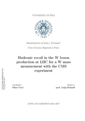 Hadronic Recoil in the W Boson Production at LHC for a W Mass
