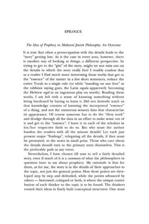 EPILOGUE the Idea Ofprophecy in Medievaljewish Philosophy: an Overview It Is True That Often a Preoccupation with the Details Le