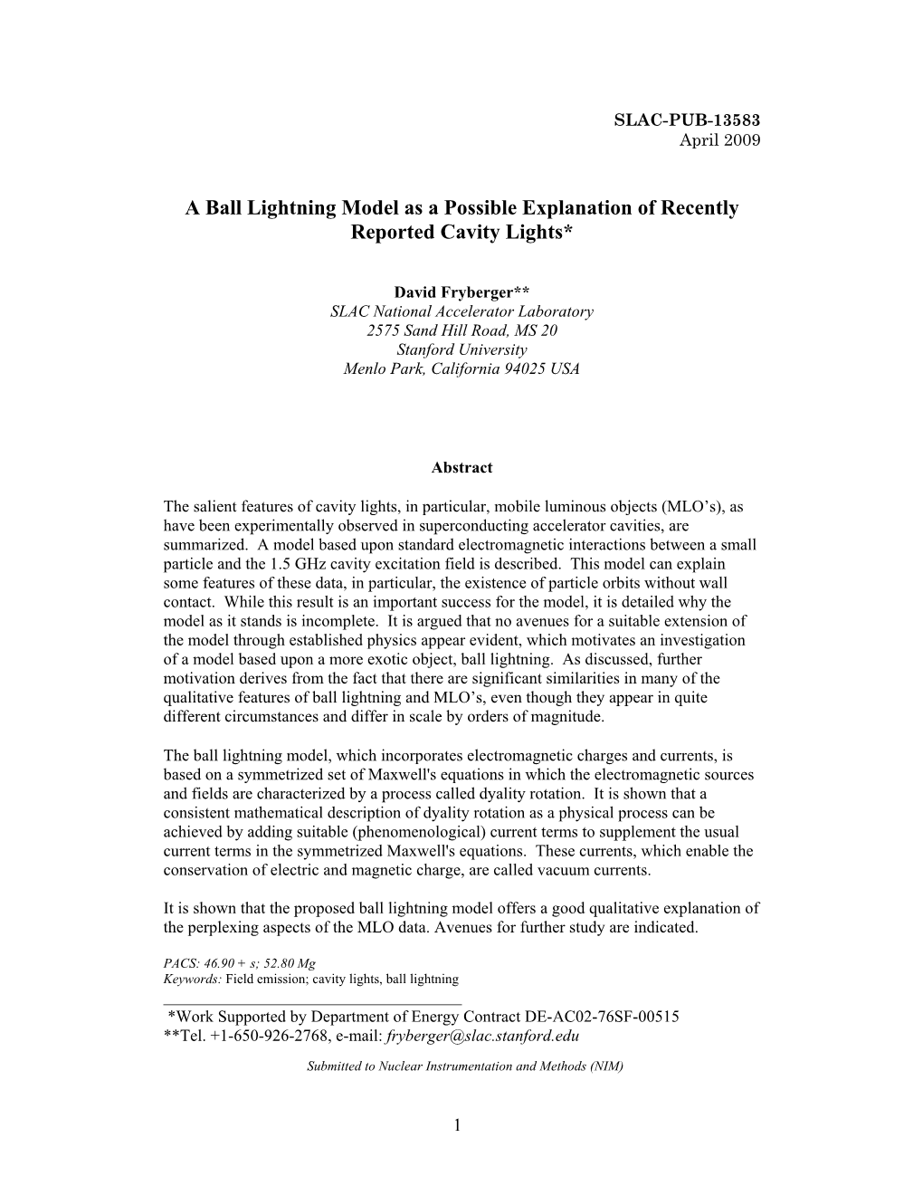 A Ball Lightning Model As a Possible Explanation of Recently Reported Cavity Lights*