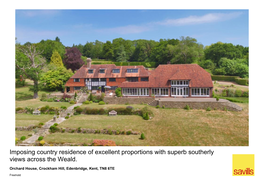 Imposing Country Residence of Excellent Proportions with Superb Southerly Views Across the Weald