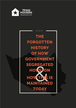 The Forgotten History of How Government Segregated Houston How This Is Maintained& Today