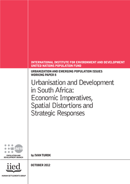 Urbanisation and Development in South Africa: Economic Imperatives, Spatial Distortions and Strategic Responses