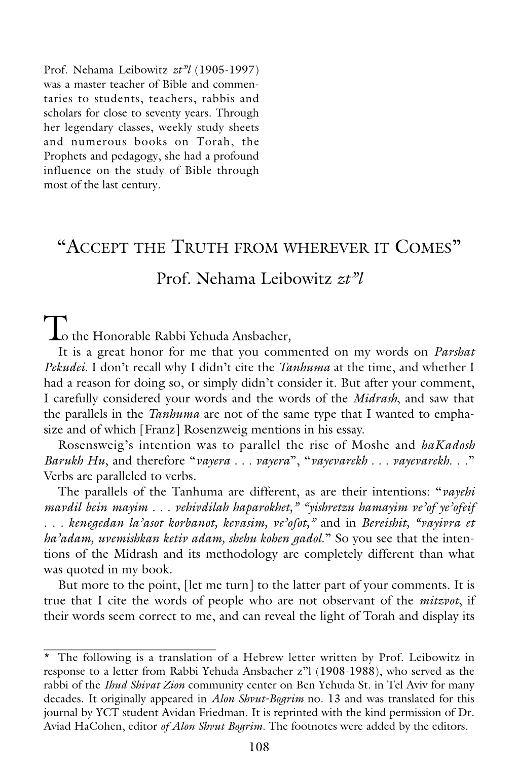 Prof. Nehama Leibowitz Zt”L (1905-1997) Was a Master Teacher of Bible and Commen- Taries to Students, Teachers, Rabbis and Scholars for Close to Seventy Years