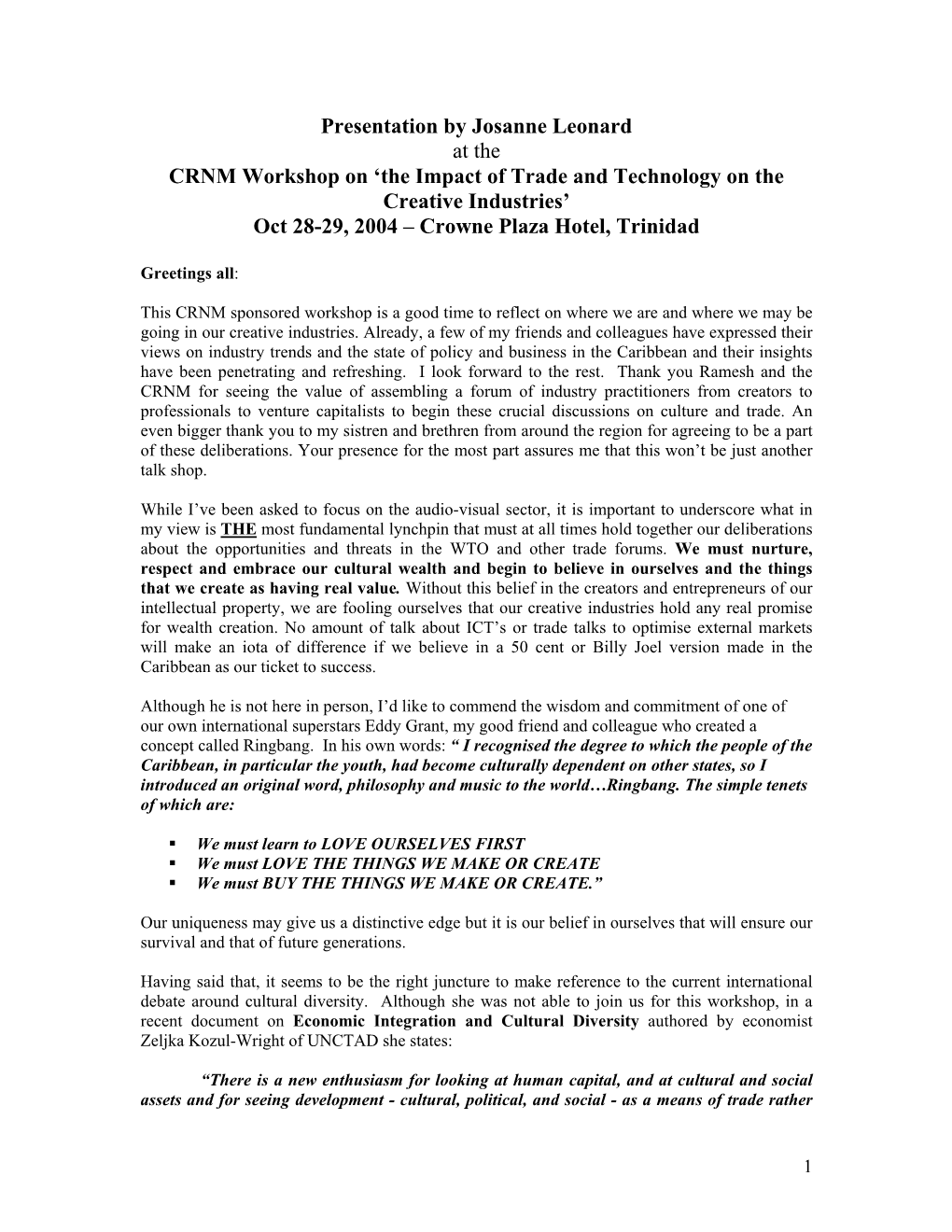 The Impact of Trade and Technology on the Creative Industries’ Oct 28-29, 2004 – Crowne Plaza Hotel, Trinidad