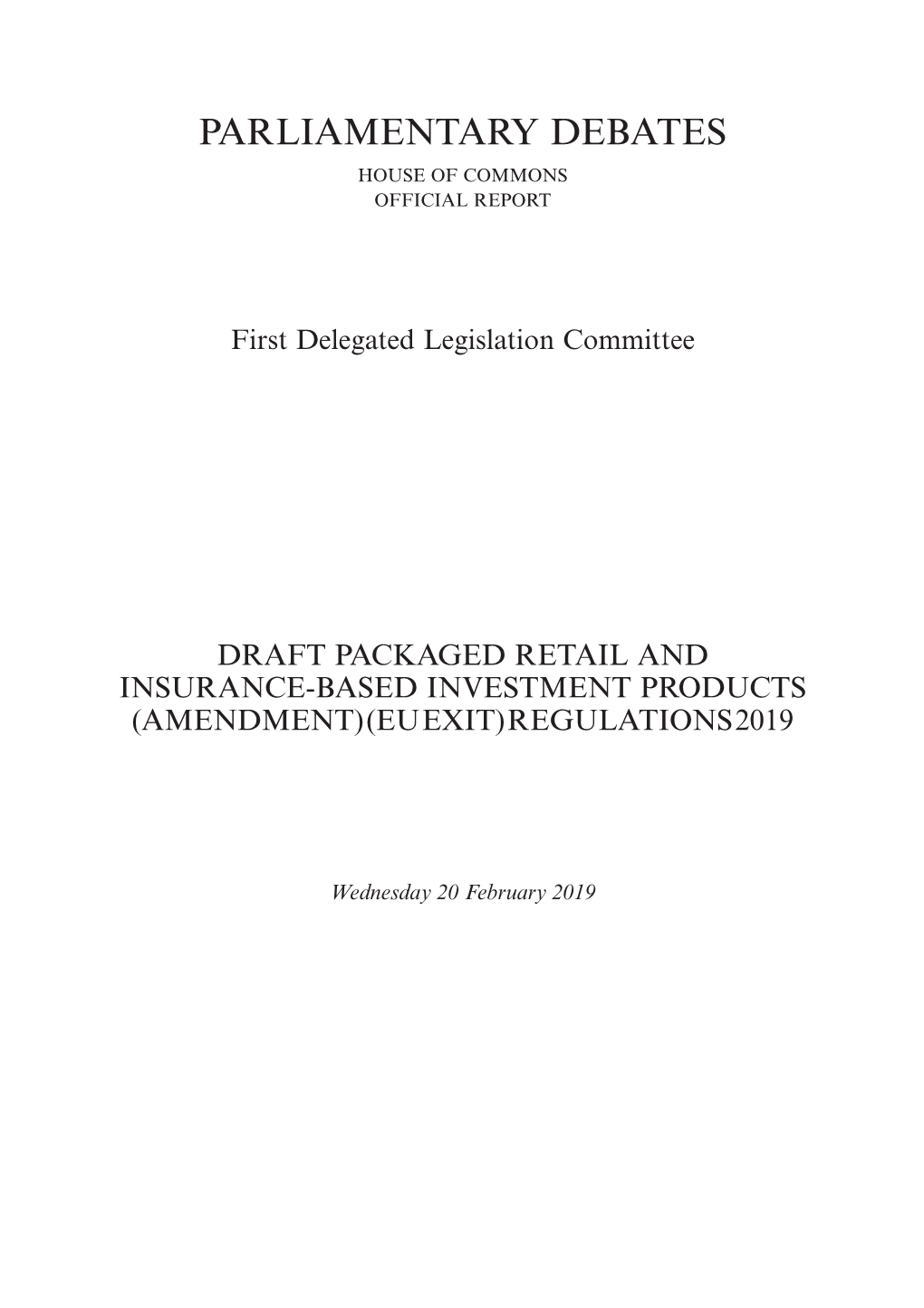 Draft Packaged Retail and Insurance-Based Investment Products (Amendment)(Euexit)Regulations2019