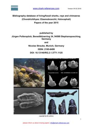 Bibliography Database of Living/Fossil Sharks, Rays and Chimaeras (Chondrichthyes: Elasmobranchii, Holocephali) Papers of the Year 2015