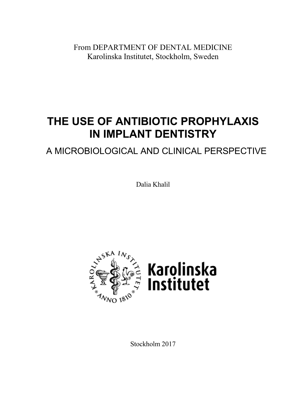 The Use of Antibiotic Prophylaxis in Implant Dentistry a Microbiological and Clinical Perspective