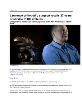 Lawrence Orthopedic Surgeon Recalls 27 Years of Service to KU Athletes Care Given to Athletes on Voluntary Basis Make Ken Wertzberger a Team MVP