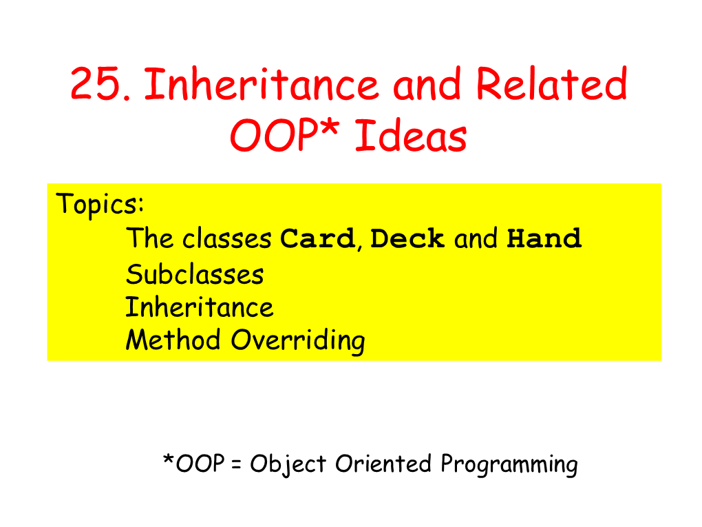 25. Inheritance and Related OOP* Ideas