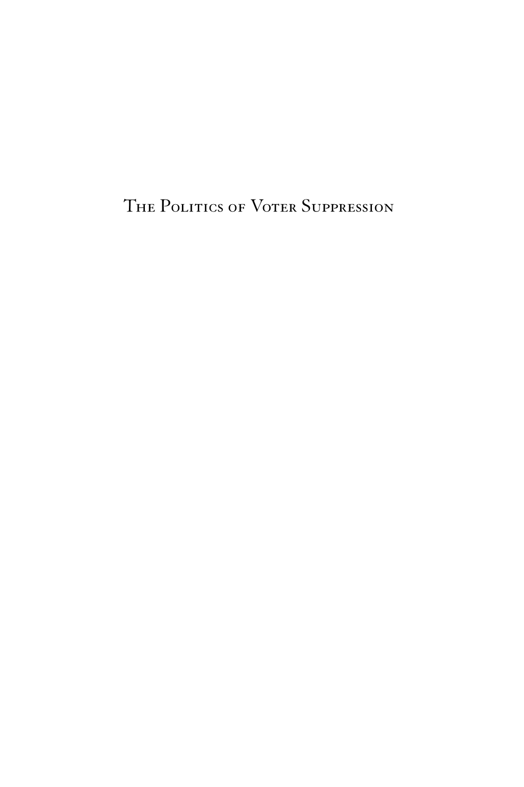 The Politics of Voter Suppression About the Century Foundation