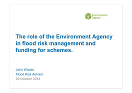 The Role of the Environment Agency in Flood Risk Management and Funding for Schemes