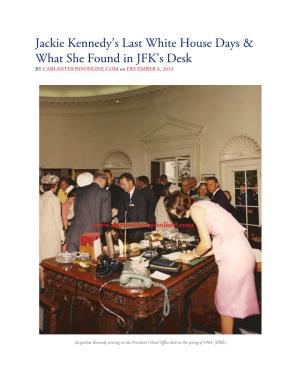 Jackie Kennedy's Last White House Days & What She Found in JFK's