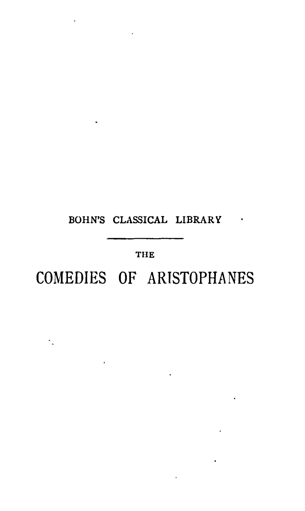 Comedies of Aristophanes George Bell & Sons