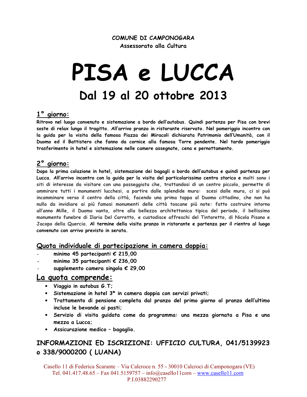 PISA E LUCCA Dal 19 Al 20 Ottobre 2013