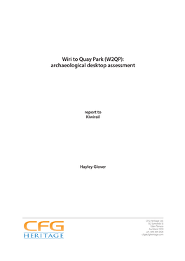 Wiri to Quay Park (W2QP): Archaeological Desktop Assessment