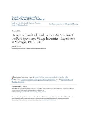 Henry Ford and Field and Factory: an Analysis of the Ford Sponsored Village Industries - Experiment in Michigan, 1918-1941 John R