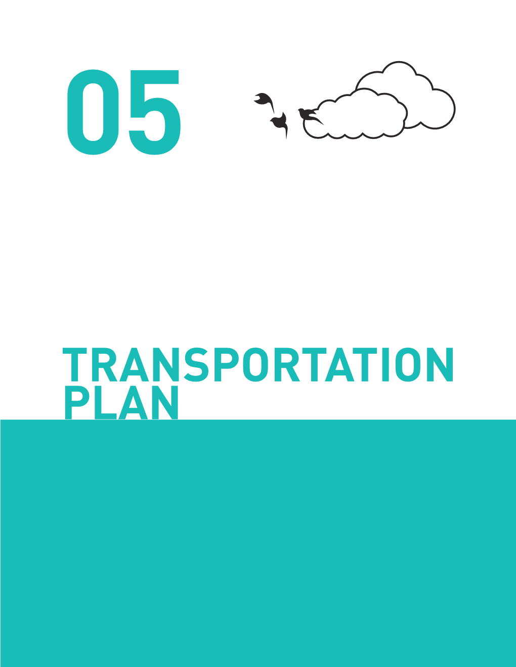 TRANSPORTATION PLAN Land Use Patterns and Transportation Systems Are Inherently Interconnected