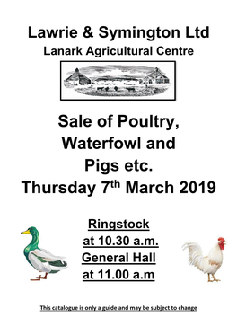 Sale of Poultry, Waterfowl and Pigs Etc. Thursday 7 March 2019
