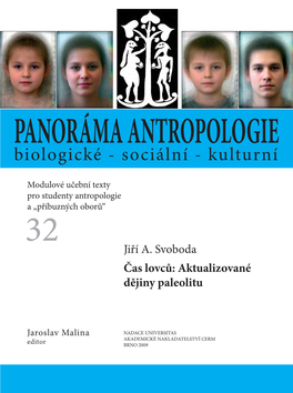 Biologické a Sociokulturní Antro- ÚSTAV ANTROPOLOGIE Pologie: Modulové Učební Texty Pro Studenty Antropologie a „Příbuzných“ Oborů Dosud Vyšlo