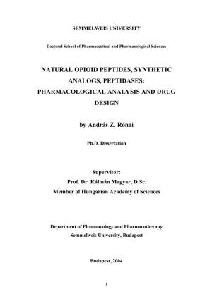 Natural Opioid Peptides, Synthetic Analogs, Peptidases: Pharmacological Analysis and Drug Design