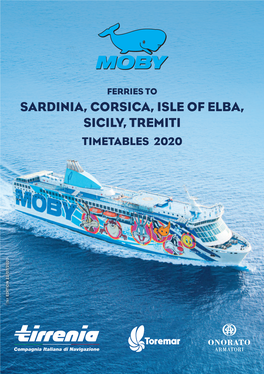 Sardinia, Corsica, Isle of Elba, Sicily, Tremiti Timetables 2020 0 2 0 2 / 7 0 / 2 2