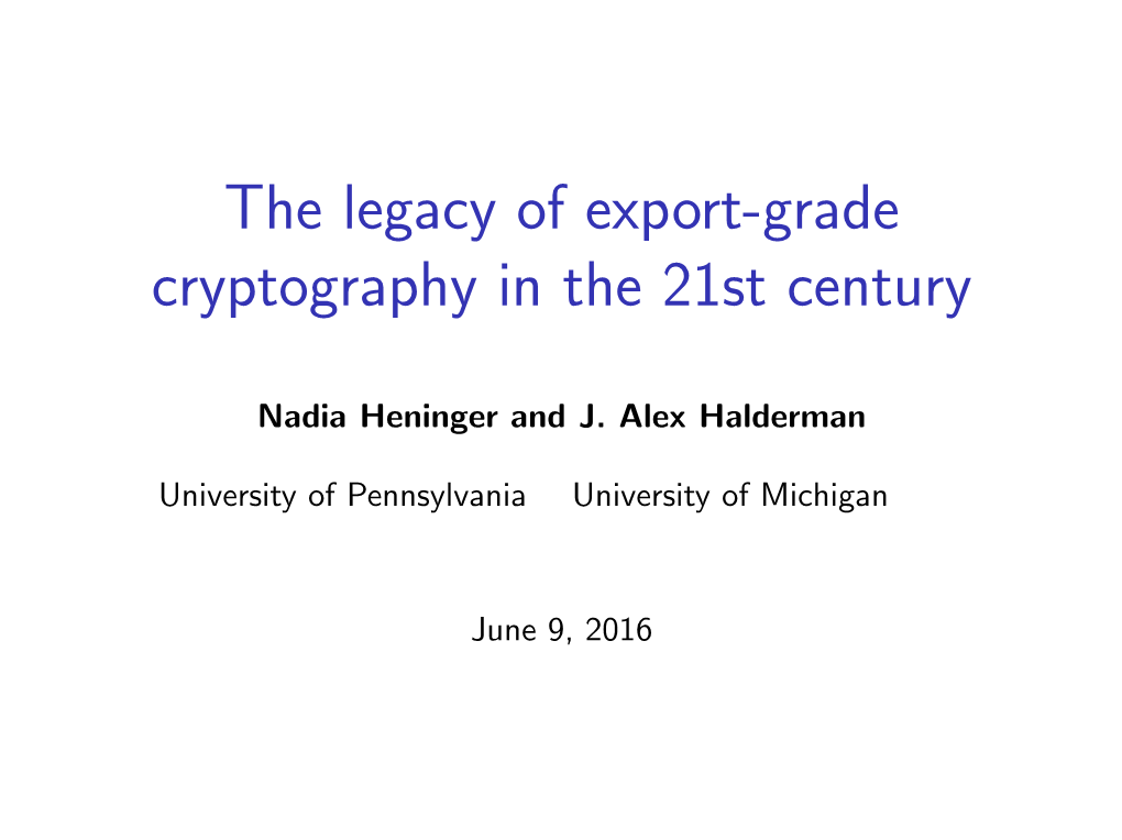 The Legacy of Export-Grade Cryptography in the 21St Century