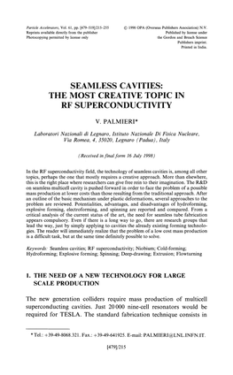 Seamless Cavities: the Most Creative Topic in Rf Superconductivity