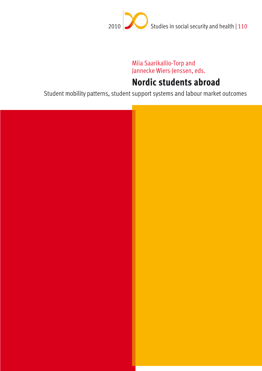 Nordic Students Abroad Student Mobility Patterns, Student Support Systems and Labour Market Outcomes